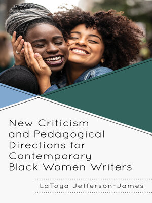 cover image of New Criticism and Pedagogical Directions for Contemporary Black Women Writers